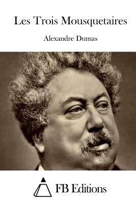 Les Trois Mousquetaires by Alexandre Dumas