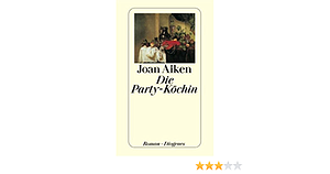 Die Party-Köchin by Joan Aiken