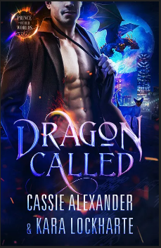 Dragon Called by Cassie Alexander, Kara Lockharte