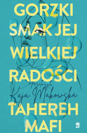 Gorzki smak jej wielkiej radości by Tahereh Mafi