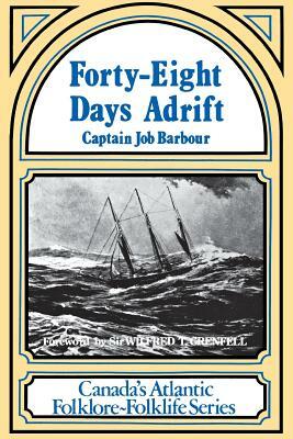 Forty-Eight Days Adrift by Job Barbour, Captain Job Barbour