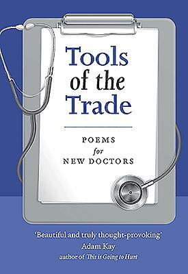 Tools of the Trade: Poems for New Doctors by 