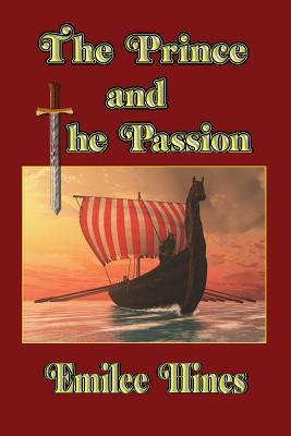 The Prince and the Passion by Emilee Hines