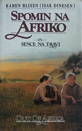 Spomin na Afriko in sence na travi by Isak Dinesen, Karen Blixen