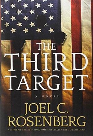 By Joel C. Rosenberg The Third Target Hardcover by Joel C. Rosenberg, Joel C. Rosenberg