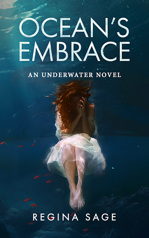 Ocean's Embrace by Regina Sage