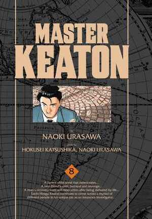 Master Keaton, Vol. 8 by Naoki Urasawa, Hokusei Katsushika, Takashi Nagasaki