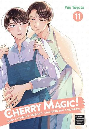 Cherry Magic! Thirty Years of Virginity Can Make You a Wizard?! 11 by Yuu Toyota, Yuu Toyota