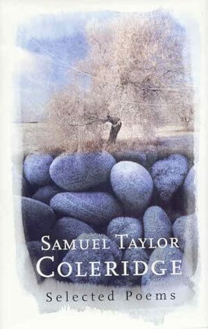 Selected Poems of S. T. Coleridge by Samuel Taylor Coleridge, James Reeves