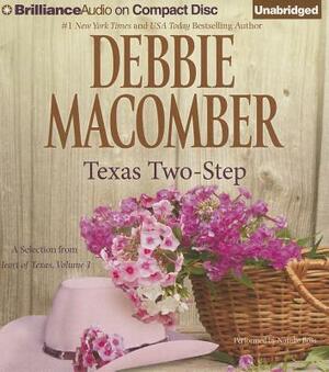 Texas Two-Step: A Selection from Heart of Texas, Volume 1 by Debbie Macomber