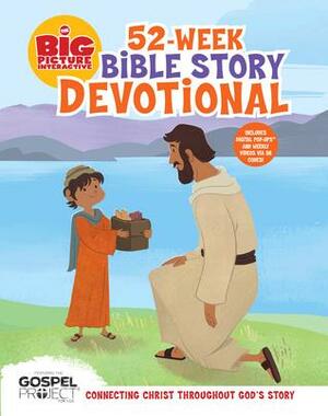 The Big Picture Interactive 52-Week Bible Story Devotional: Connecting Christ Throughout God's Story by Heath McPherson