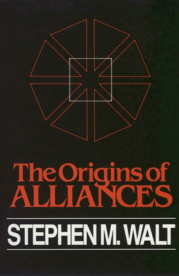 Origins of Alliance by Stephen M. Walt