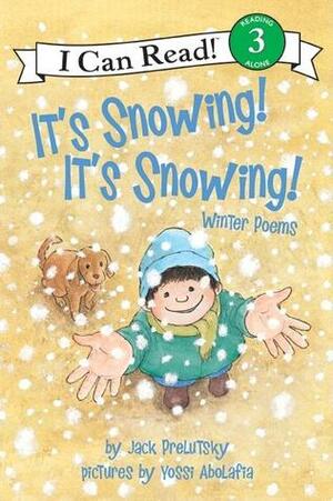 It's Snowing! It's Snowing!: Winter Poems by Jack Prelutsky, Yossi Abolafia