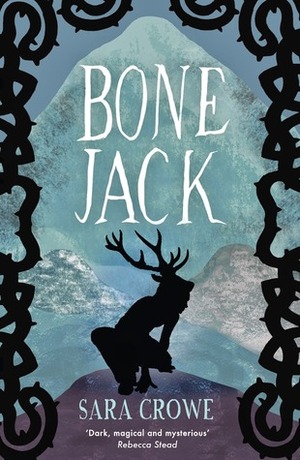 Bone Jack by Sara Crowe