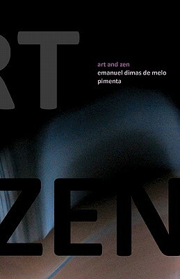 Art and Zen by Emanuel Dimas De Melo Pimenta