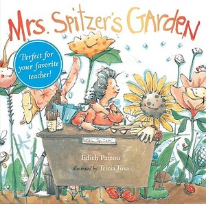 Mrs. Spitzer's Garden: [gift Edition] by Edith Pattou