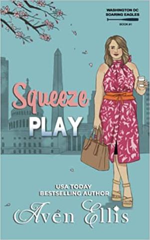 Squeeze Play by Aven Ellis