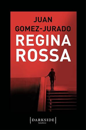 Regina rossa by Juan Gómez-Jurado, Elisa Tramontin