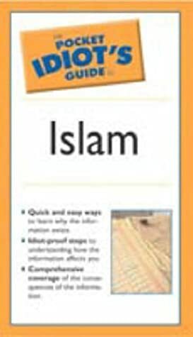 The Pocket Idiot's Guide to Islam by Jamal J. Elias, Nancy D. Lewis