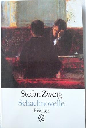 Schachnovelle, Volume 1 by Stefan Zweig