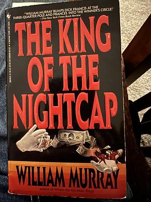 The King of the Nightcap by William Murray