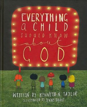 Everything a Child Should Know about God by Kenneth N. Taylor