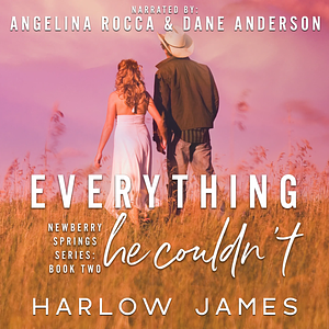 Everything He Couldn't by Harlow James