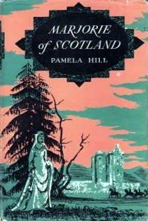 Marjorie of Scotland by Pamela Hill