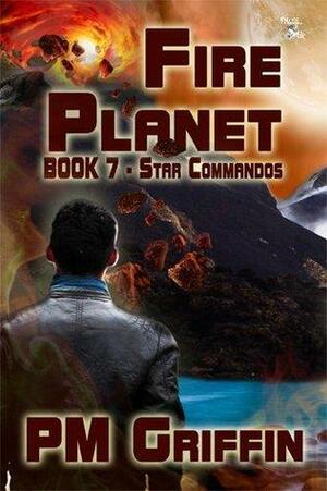 Fire Planet by P.M. Griffin