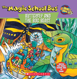 The Magic School Bus: Butterfly and the Bog Beast: A Book about Butterfly Camouflage by Thompson Brothers, Nancy Krulik