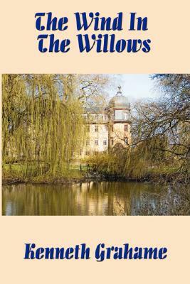 The Wind in the Willows by Kenneth Grahame