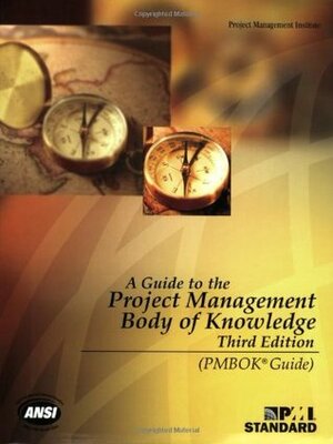 A Guide to the Project Management Body of Knowledge (PMBOK Guides) by Project Management Institute