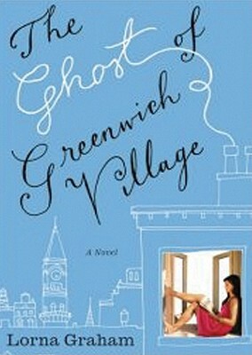 The Ghost of Greenwich Village by Lorna Graham