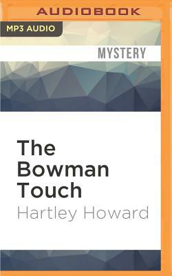 The Bowman Touch by Hartley Howard