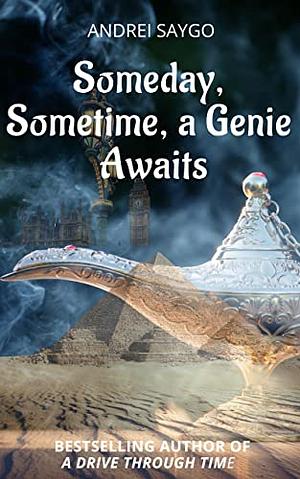 Someday, Sometime, a Genie Awaits by Andrei Saygo, Andrei Saygo