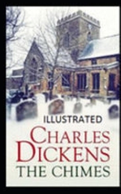 The Chimes Illustrated by Charles Dickens