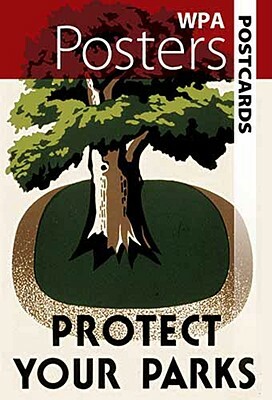 WPA Posters Postcards: Protect Your Parks by Dover