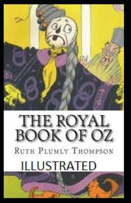 The Royal Book of Oz Illustrated by Ruth Plumly Thompson