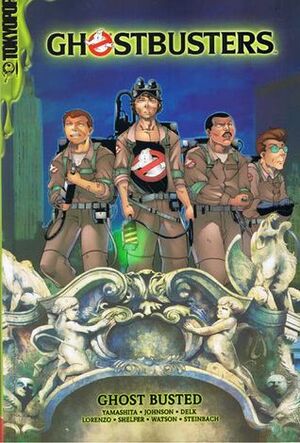 Ghostbusters: Ghost Busted by Chrissy Delk, Nate Watson, Michael Shelfer, Matt Yamashita, Nathan Johnson, Maximo V. Lorenzo