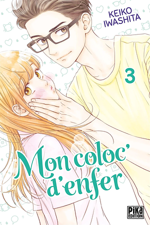 Mon coloc' d'enfer, Tome 3 by Keiko Iwashita