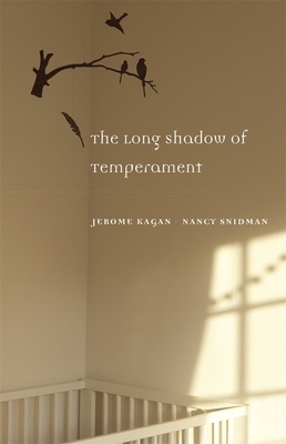 The Long Shadow of Temperament by Nancy Snidman, Jerome Kagan