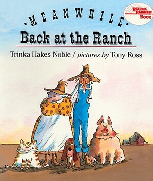 Meanwhile, Back at the Ranch by Trinka Hakes Noble