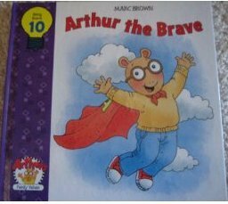 Arthur the Brave by Chow Chu-Ying, Sheryl Berk, Marc Brown