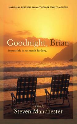 Goodnight, Brian by Steven Manchester