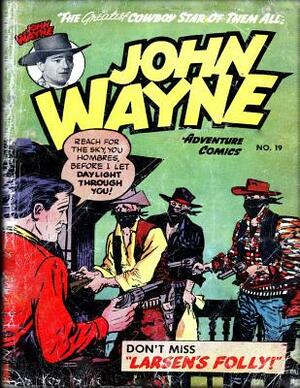 John Wayne Adventure Comics No. 19 by John Wayne