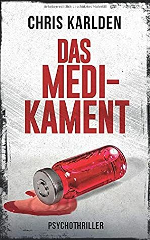 Das Medikament by Chris Karlden