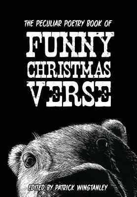 The Peculiar Poetry Book of Funny Christmas Verse by Max Scratchmann, Paul Curtis