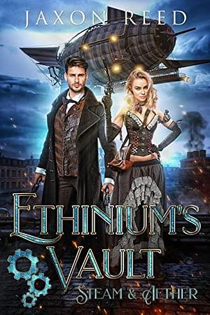 Ethiniums' Vault by Jaxon Reed, Jaxon Reed