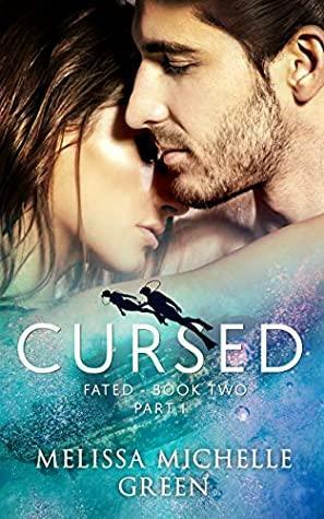 Cursed: Fated Series Book 2, Part 1 by M. M. Colt