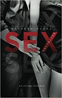 SEX Unlimited: Volume 4 by Kathryn Perez